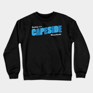 Greetings from Capeside Crewneck Sweatshirt